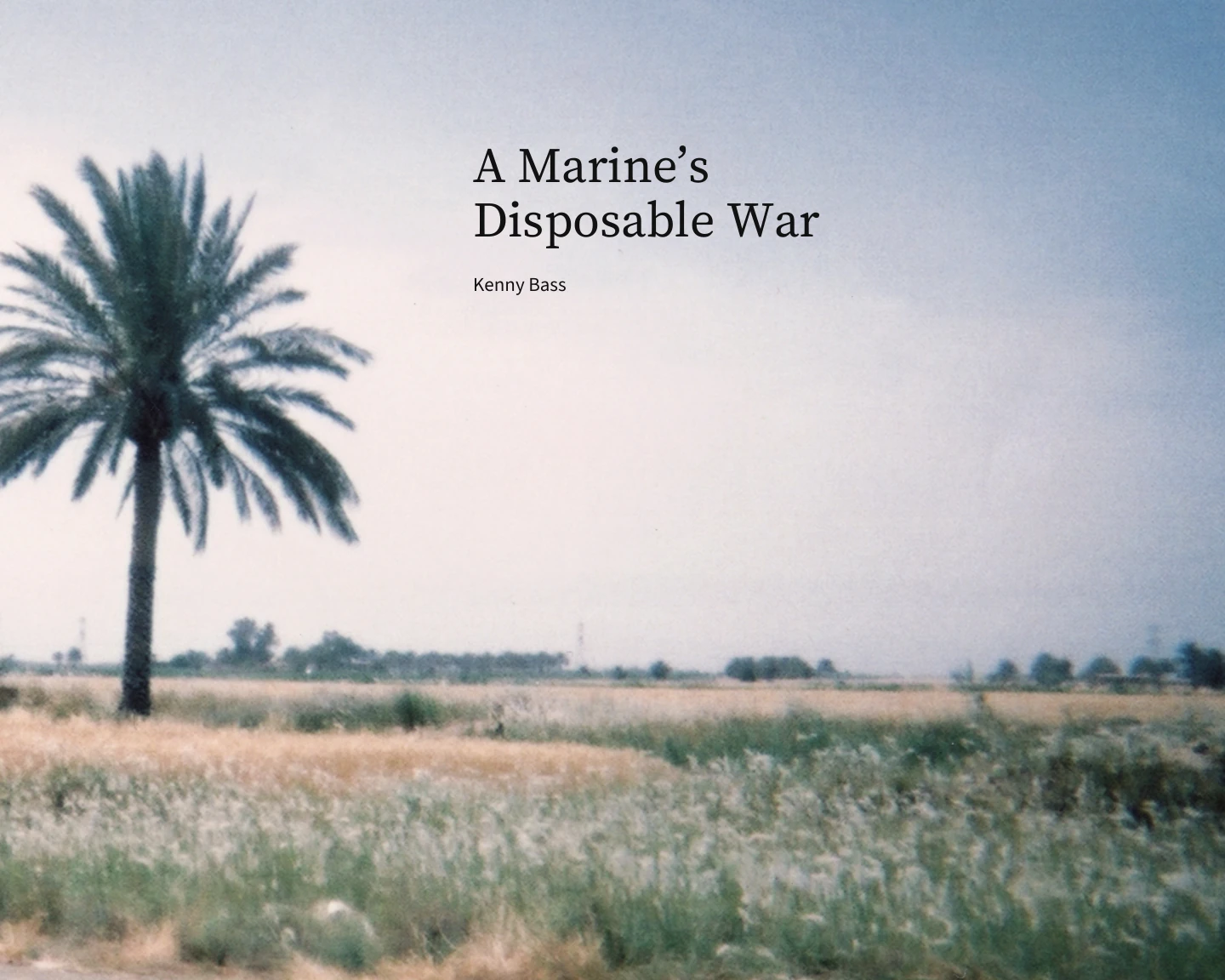 Front cover of A Marine’s Disposable War — Photobook by Kenny Bass, using Tank and Palm.